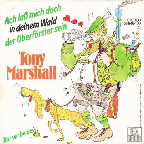 Cover Tony Marshall - Ach Laß Mich Doch In Deinem Wald Der Oberförster Sein (7, Single) Schallplatten Ankauf