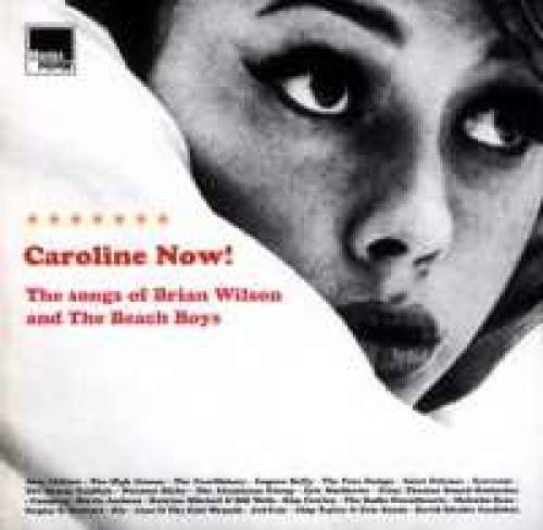 Cover Various - Caroline Now! The Songs Of Brian Wilson And The Beach Boys (CD, Comp) Schallplatten Ankauf