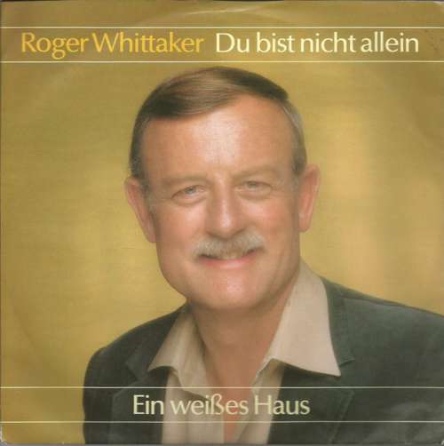 Cover Roger Whittaker - Du - Du Bist Nicht Allein / Ein Weißes Haus (7, Single) Schallplatten Ankauf