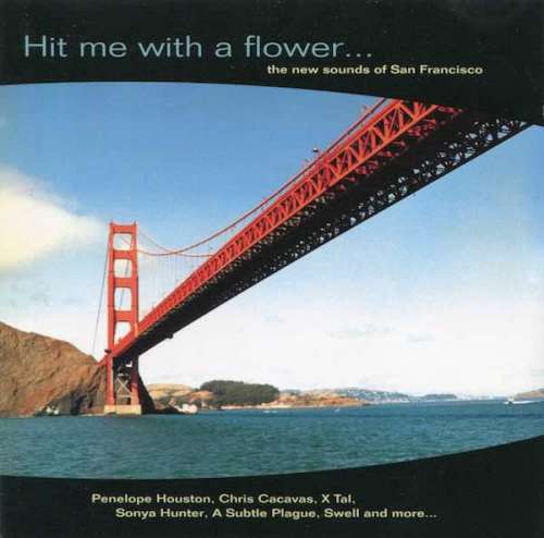 Cover Various - Hit Me With A Flower... The New Sounds Of San Francisco (CD, Comp) Schallplatten Ankauf