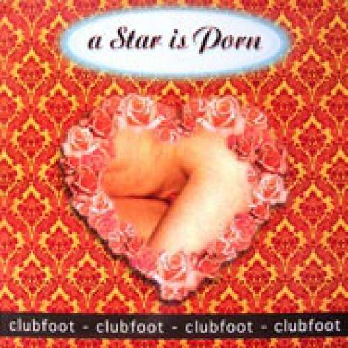 Cover Clubfoot - A Star Is Porn (12) Schallplatten Ankauf