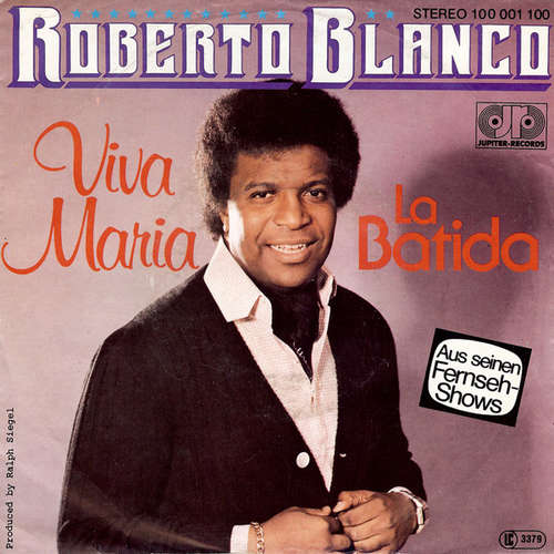 Cover Roberto Blanco - Viva Maria / La Batida (7, Single) Schallplatten Ankauf