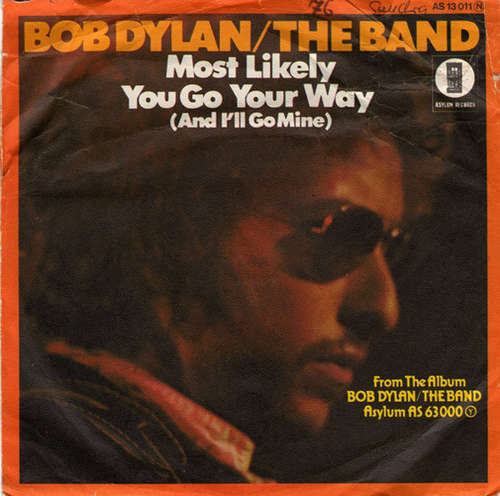 Cover Bob Dylan / The Band - Most Likely You Go Your Way (And I'll Go Mine) (7, Single) Schallplatten Ankauf
