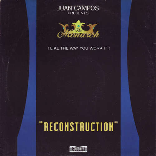 Cover Juan Campos Presents The Monarch - I Like The Way You Work It! Reconstruction (12) Schallplatten Ankauf