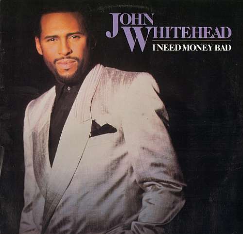 Cover John Whitehead - I Need Money Bad (LP, Album) Schallplatten Ankauf