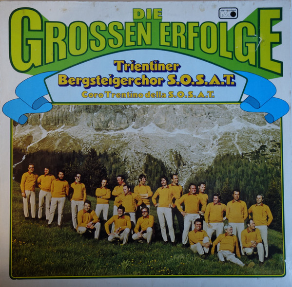 Cover Trientiner Bergsteigerchor S.O.S.A.T.* - Die Grossen Erfolge (LP, Comp) Schallplatten Ankauf