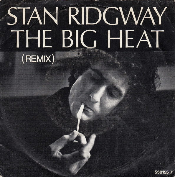 Bild Stan Ridgway - The Big Heat (Remix) (7, Single) Schallplatten Ankauf