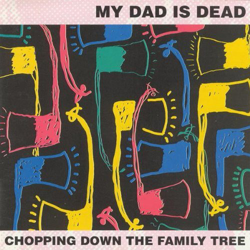 Cover My Dad Is Dead - Chopping Down The Family Tree (CD, Album) Schallplatten Ankauf
