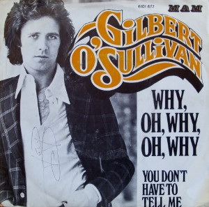 Bild Gilbert O'Sullivan - Why, Oh, Why, Oh Why (7, Single) Schallplatten Ankauf