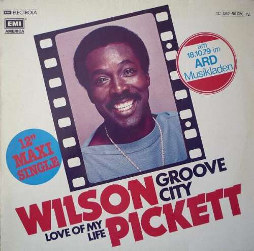 Cover Wilson Pickett - Groove City / Love Of My Life (12, Maxi) Schallplatten Ankauf