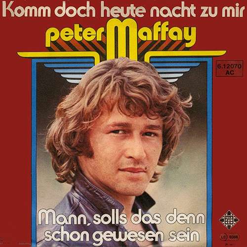 Cover Peter Maffay - Komm Doch Heute Nacht Zu Mir / Mann, Solls Das Denn Schon Gewesen Sein (7, Single) Schallplatten Ankauf