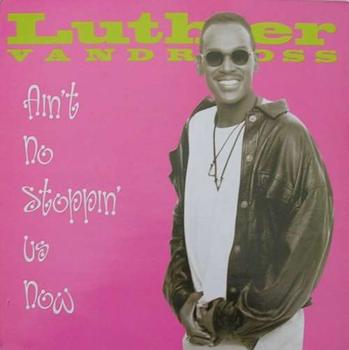 Cover Luther Vandross - Ain't No Stoppin' Us Now (12) Schallplatten Ankauf