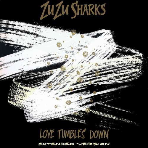 Cover Zu Zu Sharks - Love Tumbles Down (12, Cre) Schallplatten Ankauf