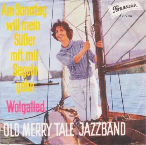 Cover Old Merry Tale Jazzband - Am Sonntag Will Mein Süßer Mit Mir Segeln Gehen / Wolgalied (7, Single) Schallplatten Ankauf