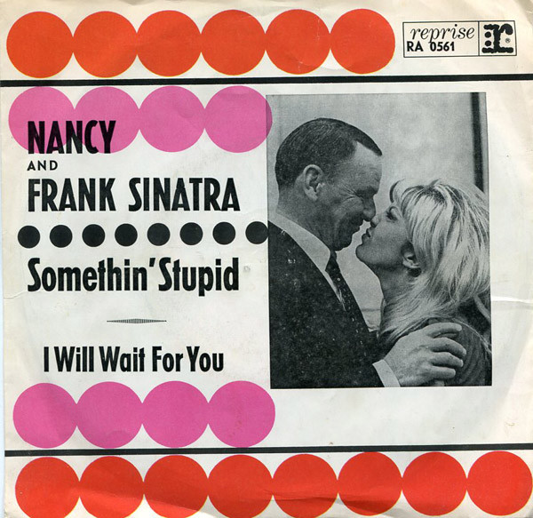 Cover Nancy* And Frank Sinatra - Somethin' Stupid / I Will Wait For You (7, Single) Schallplatten Ankauf