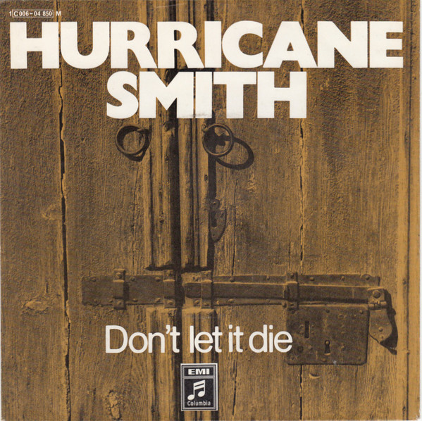 Cover Hurricane Smith - Don't Let It Die (7, Single, Mono) Schallplatten Ankauf