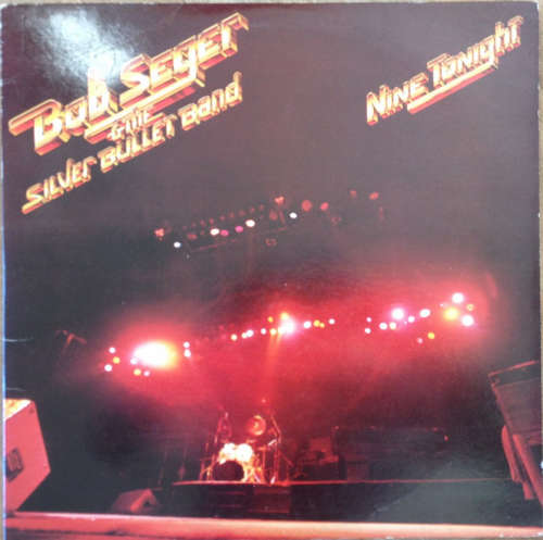 Cover Bob Seger & The Silver Bullet Band* - Nine Tonight (2xLP, Album) Schallplatten Ankauf