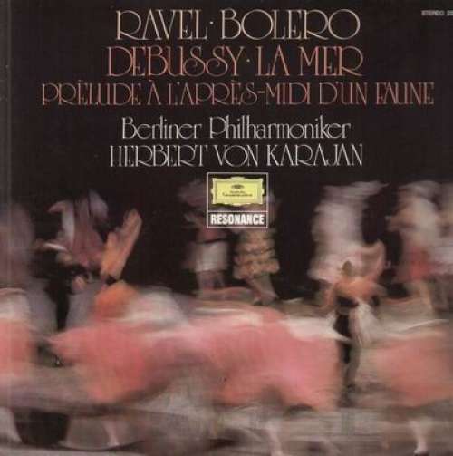 Cover Ravel*, Debussy*, Berliner Philharmoniker · Herbert von Karajan - Ravel: Bolero · Debussy: La Mer · Prèlude À L'après-midi D'un Faune (LP) Schallplatten Ankauf