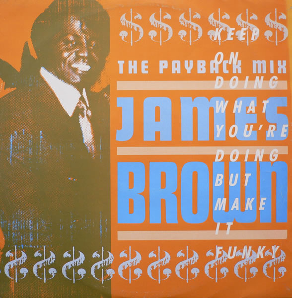 Bild James Brown - The Payback Mix (Keep On Doing What You're Doing But Make It Funky) (12) Schallplatten Ankauf