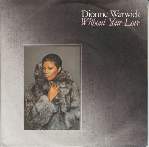 Cover Dionne Warwick - Without Your Love (7) Schallplatten Ankauf