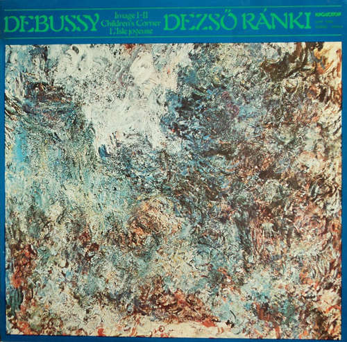 Cover Debussy* - Dezső Ránki - Image I-II / Children's Corner / L'Isle Joyeuse (LP, Album) Schallplatten Ankauf