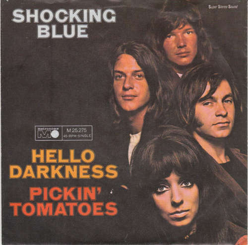 Cover Shocking Blue - Hello Darkness / Pickin' Tomatoes (7, Single) Schallplatten Ankauf
