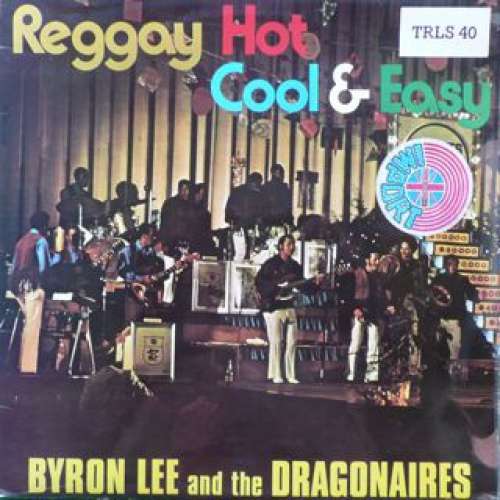 Cover Byron Lee & The Dragonaires* - Reggay Hot Cool & Easy (LP, Album) Schallplatten Ankauf
