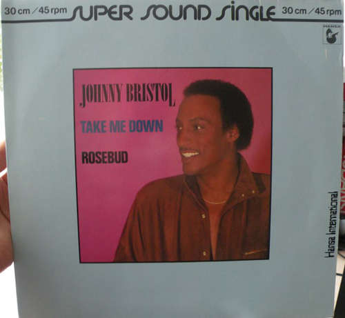 Cover Johnny Bristol - Take Me Down / Rosebud (12) Schallplatten Ankauf