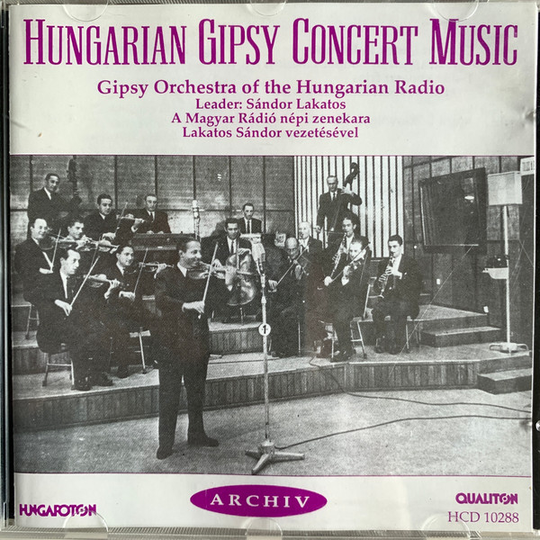 Bild Gypsy Orchestra Of The Hungarian Radio*, Sándor Lakatos - Hungarian Gipsy Concert Music (CD, Album, Comp) Schallplatten Ankauf