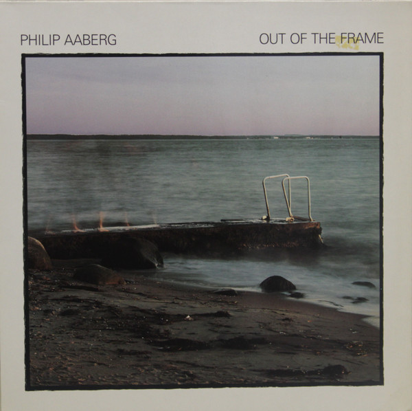Cover Philip Aaberg - Out Of The Frame (LP, Album) Schallplatten Ankauf