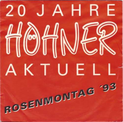 Cover Höhner - 20 Jahre Höhner Aktuell - Rosenmontag '93 (7, Promo) Schallplatten Ankauf