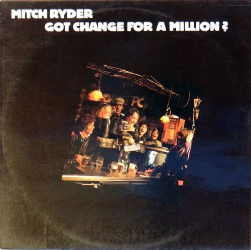 Cover Mitch Ryder - Got Change For A Million? (LP, Album) Schallplatten Ankauf