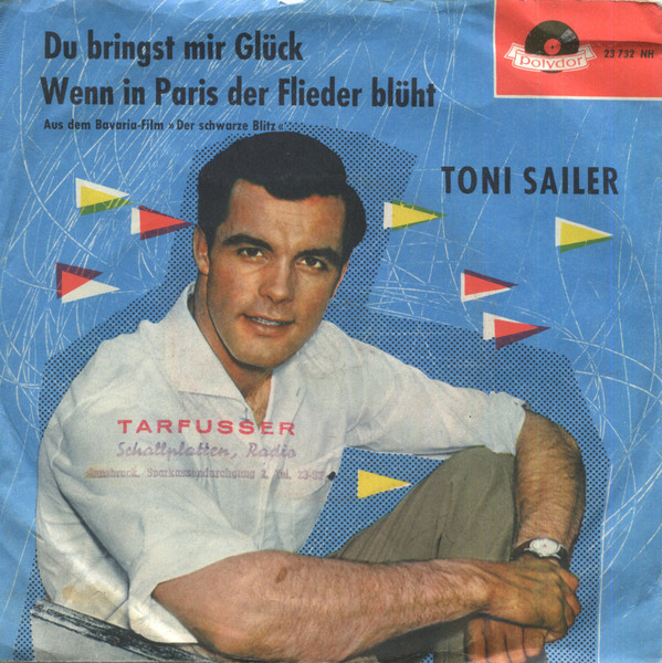 Cover Toni Sailer - Du Bringst Mir Glück / Wenn In Paris Der Flieder Blüht (7, Single, Mono) Schallplatten Ankauf