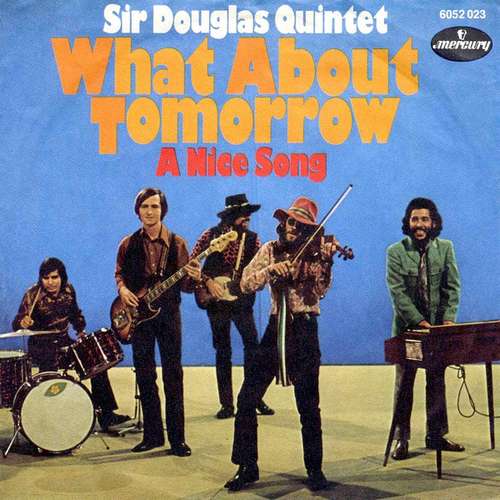 Cover Sir Douglas Quintet - What About Tomorrow (7, Single, Mono) Schallplatten Ankauf