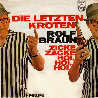 Cover Rolf Braun - Die Letzten Kröten / Zicke-Zacke Hoi, Hoi, Hoi (7, Single, Mono) Schallplatten Ankauf