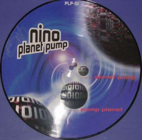 Cover Nino (6) - Planet Pump (10, Pic) Schallplatten Ankauf