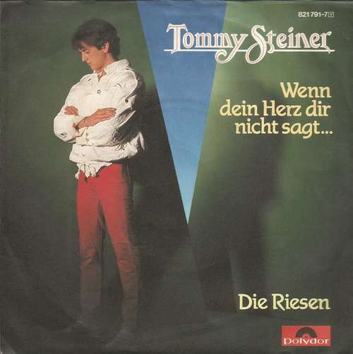 Cover Tommy Steiner - Wenn Dein Herz Dir Nicht Sagt... (7, Single) Schallplatten Ankauf