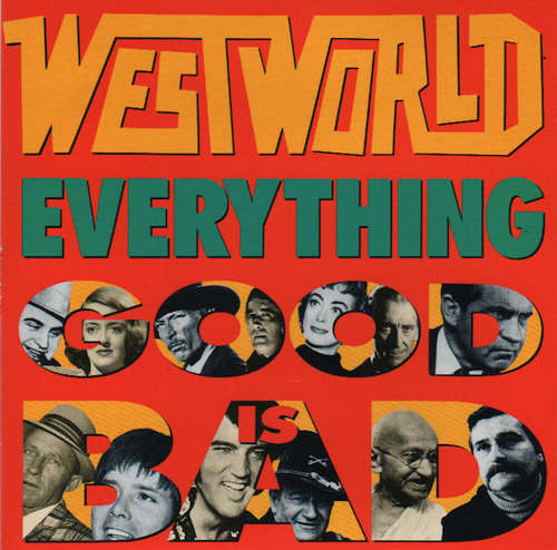 Cover Westworld (2) - Everything Good Is Bad (7, Single) Schallplatten Ankauf