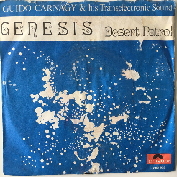 Cover Guido Carnagy And His Transelectronic Sound* - Genesis / Desert Patrol (7) Schallplatten Ankauf