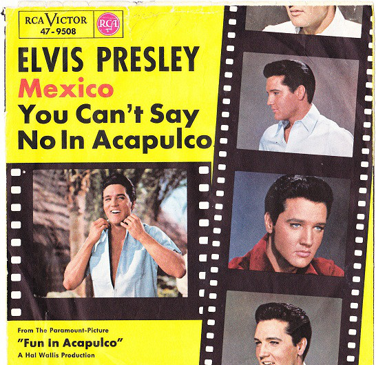 Cover Elvis Presley - Mexico / You Can't Say No In Acapulco (7, Single) Schallplatten Ankauf
