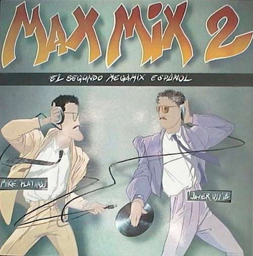 Cover Mike Platinas & Javier Ussia - Max Mix 2 (El Segundo Megamix Español) (LP, Comp, Mixed, Gat) Schallplatten Ankauf