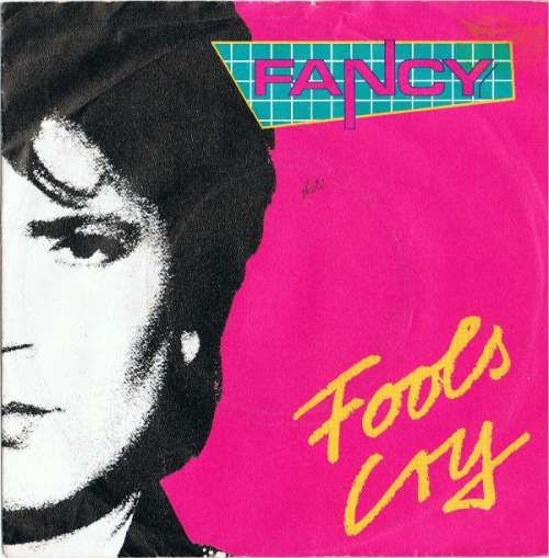 Cover Fancy - Fools Cry (7, Single) Schallplatten Ankauf