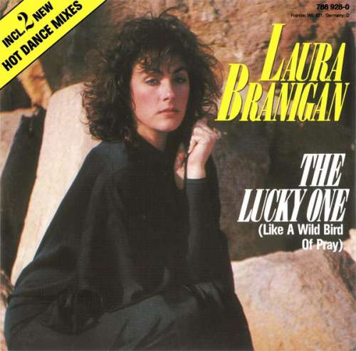 Cover Laura Branigan - The Lucky One (Like A Wild Bird Of Pray) (Dance Mixes) (12, Maxi) Schallplatten Ankauf