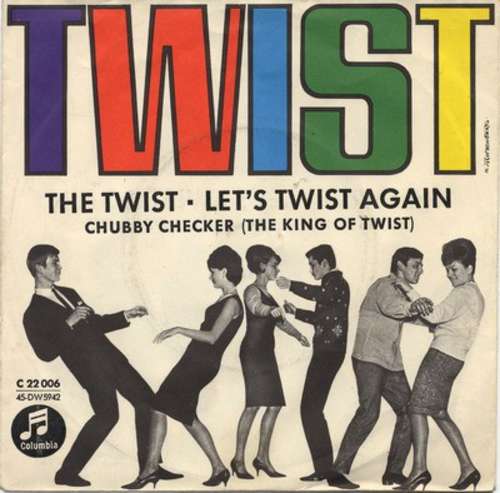 Cover Chubby Checker (The King Of Twist)* - Twist (The Twist • Let's Twist Again) (7, Single) Schallplatten Ankauf