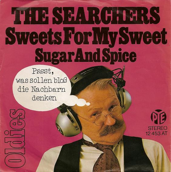 Cover The Searchers - Sweets For My Sweet / Sugar And Spice (7, Single) Schallplatten Ankauf