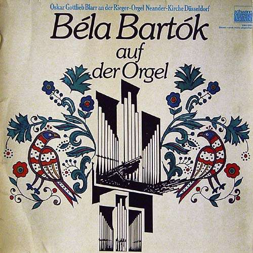 Cover Béla Bartók / Oskar Gottlieb Blarr - Bela Bartók Auf Der Orgel (LP) Schallplatten Ankauf
