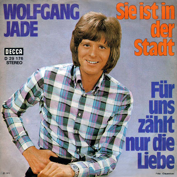 Cover Wolfgang Jade - Sie Ist In Der Stadt (7, Single) Schallplatten Ankauf