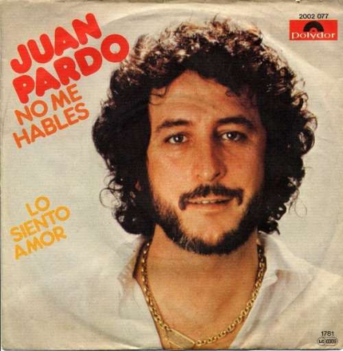 Cover Juan Pardo - No Me Hables (7, Single, inj) Schallplatten Ankauf