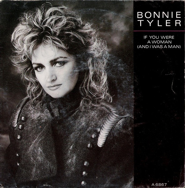 Cover Bonnie Tyler - If You Were A Woman (And I Was A Man) (7, Single) Schallplatten Ankauf