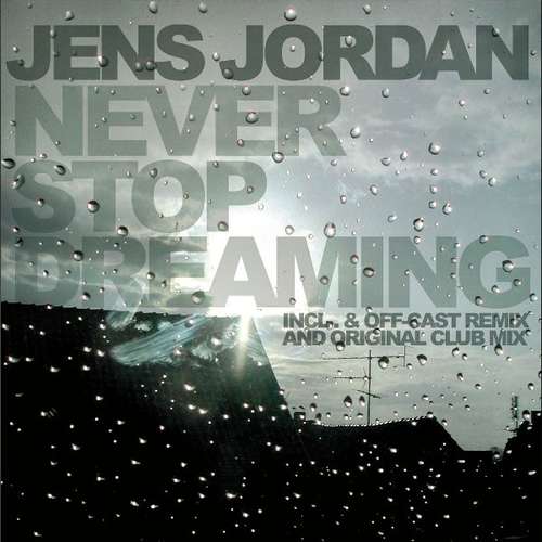 Cover Jens Jordan - Never Stop Dreaming (12) Schallplatten Ankauf